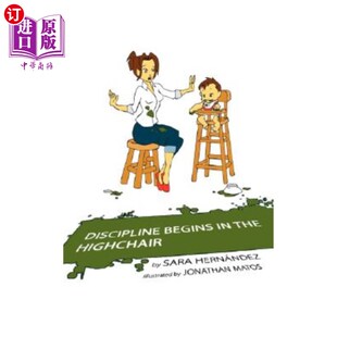 海外直订Discipline Begins in the Highchair 纪律从高椅子开始
