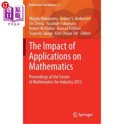 海外直订The Impact of Applications on Mathematics: Proceedings of the Forum of Mathemati 应用对数学的影响：2013年工