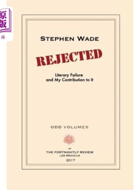 海外直订Rejected: Literary Failure and My Contribution to It 被拒绝:文学的失败和我对它的贡献