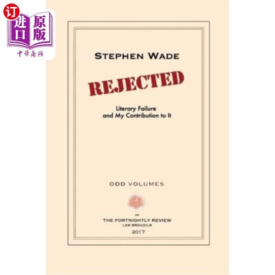 海外直订Rejected: Literary Failure and My Contribution to It 被拒绝:文学的失败和我对它的贡献