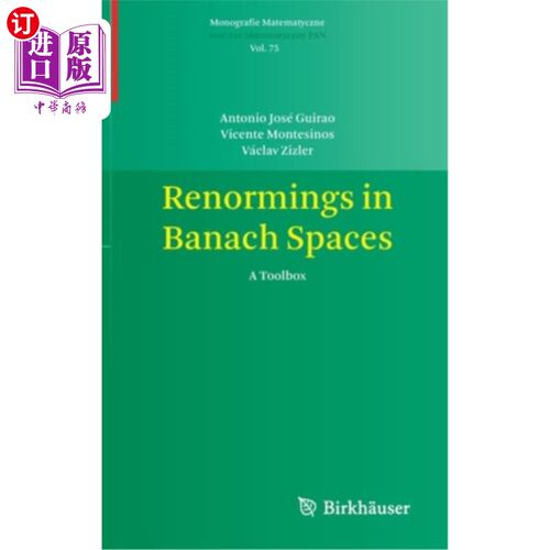 海外直订Renormings in Banach Spaces: A Toolbox 巴拿赫空间中的重命名:一个工具箱