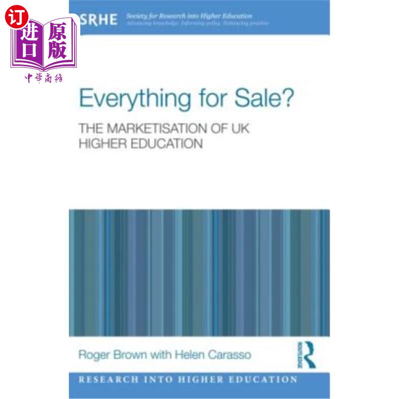 海外直订Everything for Sale? the Marketisation of UK Higher Education 一切都在出售?英国高等教育市场化:英国高等教育