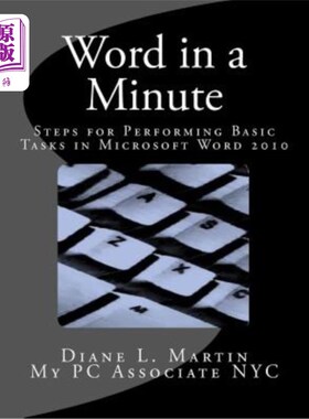 海外直订Word in a Minute: Steps for performing basic tasks in Microsoft Word 2010 Word一分钟:在Microsof