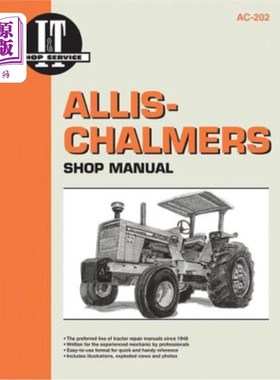 海外直订Allis-Chalmers Shop Manual Ac-202 (I&t Shop Service Manuals/Ac-202) Allis Chalmers车间手册Ac-202（I&t