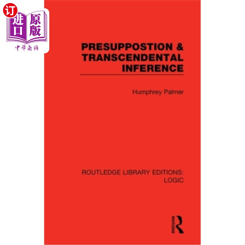 海外直订Presuppostion & Transcendental Inference 预设与先验推理