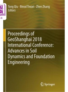 海外直订Proceedings of Geoshanghai 2018 International Conference: Advances in Soil Dynam 2018年上海国际会议论文集: