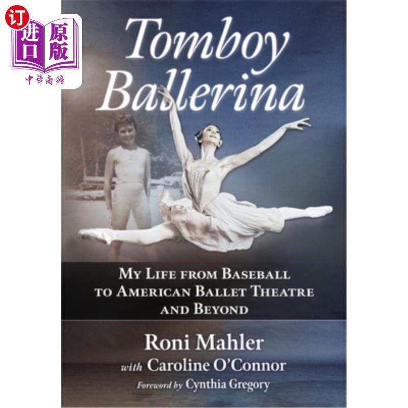 海外直订Tomboy Ballerina: My Life from Baseball to American Ballet Theatre and Beyond 《假小子芭蕾舞演员:我从棒球