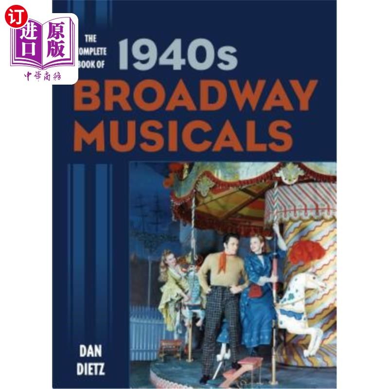 海外直订The Complete Book of 1940s Broadway Musicals 40年代百老汇音乐剧全集