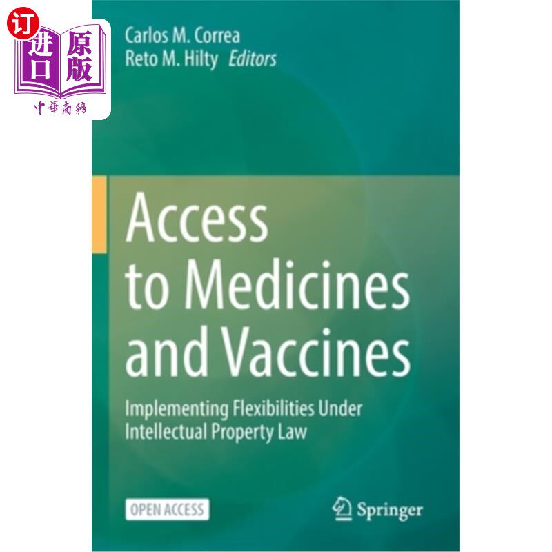 海外直订Access to Medicines and Vaccines: Implementing Flexibilities Under Intellectual 获得药品和疫苗:根据知识产