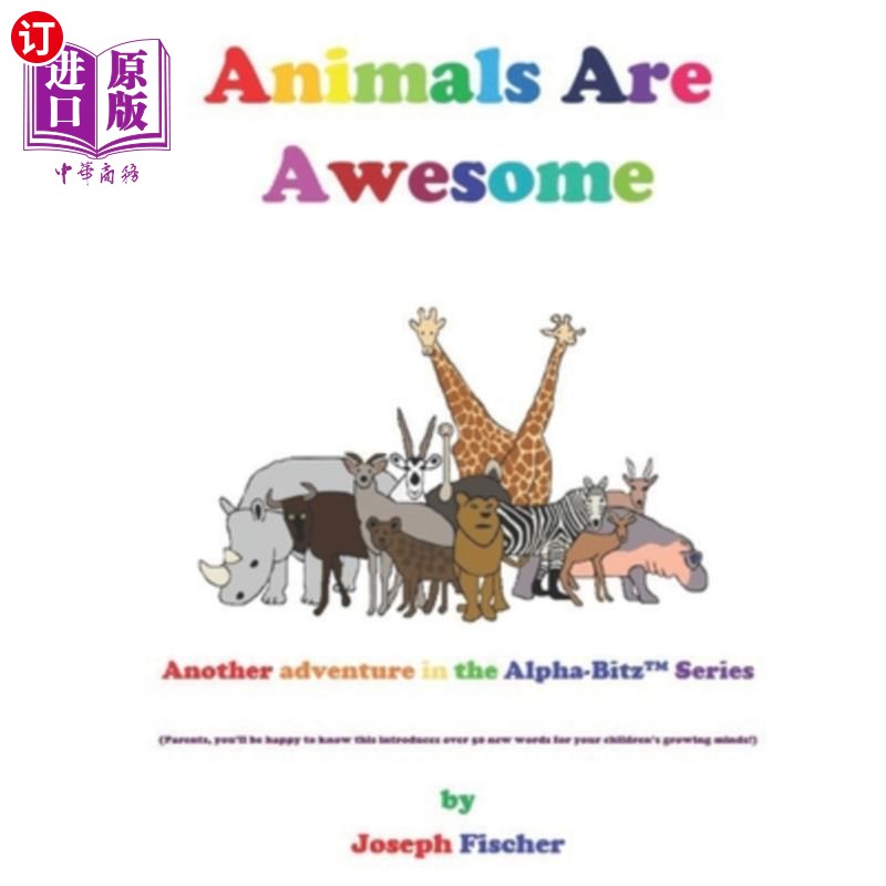 海外直订Animals Are Awesome: Another Alpha-Bitz(TM) Adventure 动物是可怕的：另一个阿尔法比茨（TM）冒险