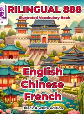 海外直订Trilingual 888 English Chinese French Illustrated Vocabulary Book: Help your chi 888英中法三语绘本：帮助您