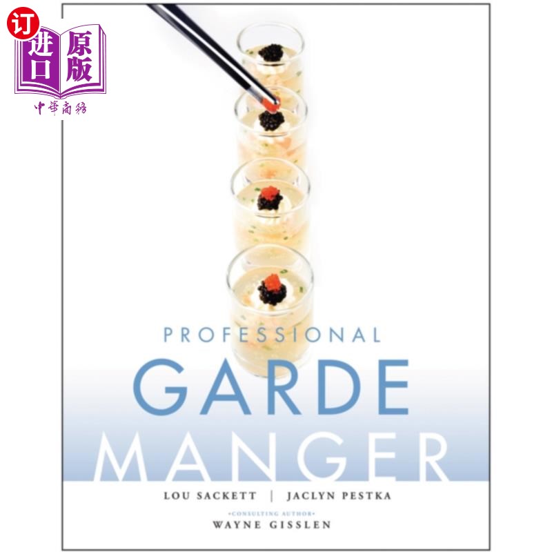 海外直订Professional Garde Manger - A Comprehensive Guid... 专业的前沿马槽-一个全面的指南，冷的食物准备