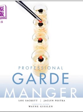 海外直订Professional Garde Manger - A Comprehensive Guid... 专业的前沿马槽-一个全面的指南，冷的食物准备