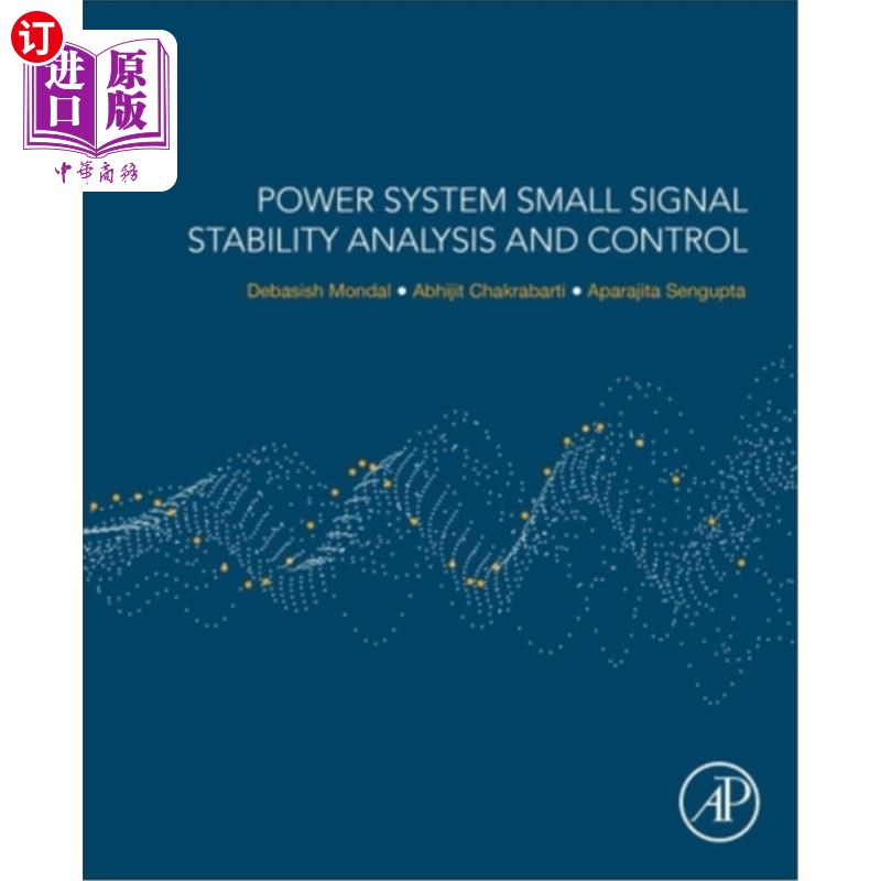 海外直订Power System Small Signal Stability Analysis and Control 电力系统小信号稳定性分析与控制