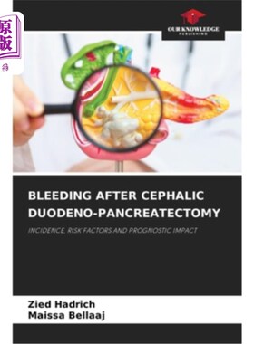海外直订医药图书Bleeding After Cephalic Duodeno-Pancreatectomy 头胰十二指肠切除术后出血