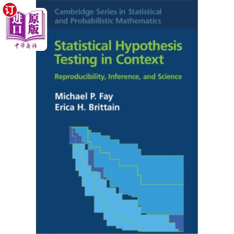 海外直订Statistical Hypothesis Testing in Context: Volume 52: Reproducibility, Inference 背景下的统计假设检验:第52