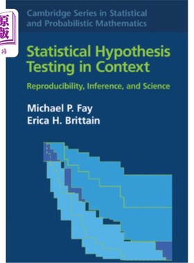 海外直订Statistical Hypothesis Testing in Context: Volume 52: Reproducibility, Inference 背景下的统计假设检验:第52