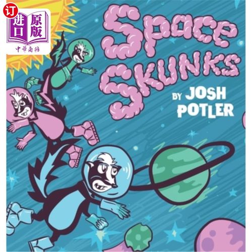海外直订Space Skunks: A Children's Book About Saving Earth 太空臭鼬：关于拯救地球的儿童读物