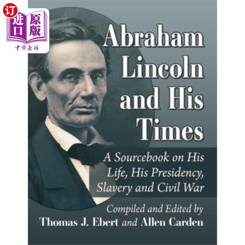 海外直订Abraham Lincoln and His Times 亚伯拉罕林肯和他的时代