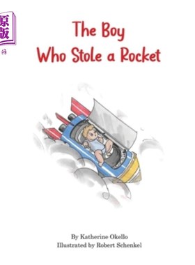 海外直订The Boy Who Stole a Rocket 偷火箭的男孩