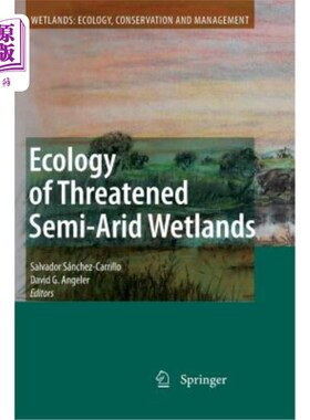 海外直订Ecology of Threatened Semi-Arid Wetlands: Long-Term Research in Las Tablas de Da 受威胁半干旱湿地生态学：拉