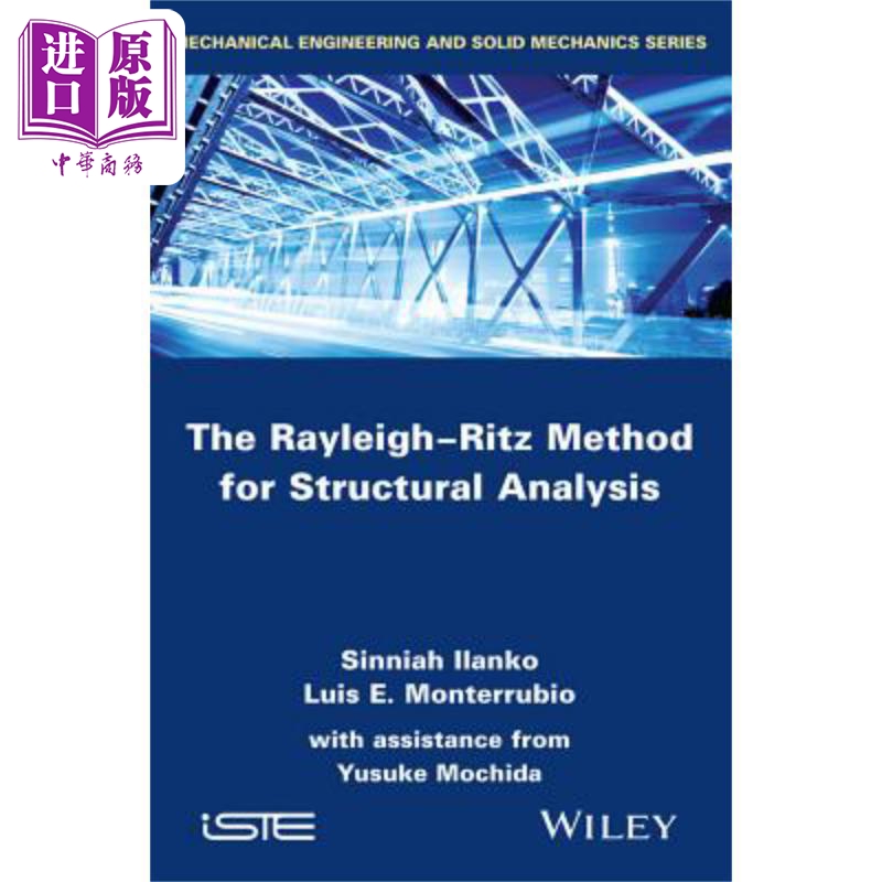 现货 结构分析瑞利-里兹方法 The Rayleigh-Ritz Method for Structural Analysis 英文原版 Sinniah Ilanko 中商原� 书籍/杂志/报纸 科学技术类原版书 原图主图