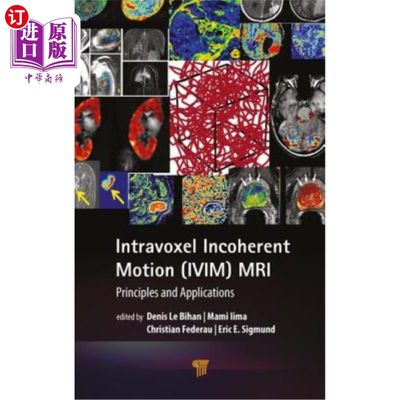 海外直订医药图书Intravoxel Incoherent Motion (IVIM) MRI: Principles and Applications 体内非相干运动(IVIM)磁共振成像