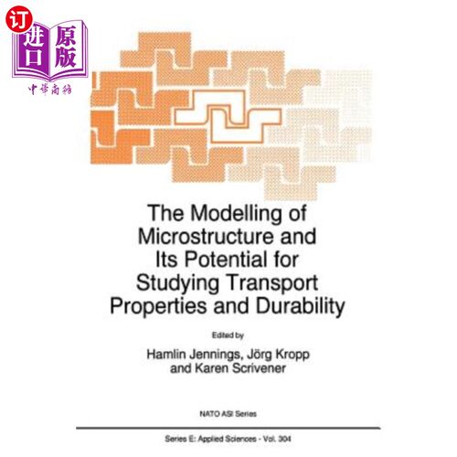 海外直订The Modelling of Microstructure and Its Potential for Studying Transport Propert 微观结构的建模及其在研究运