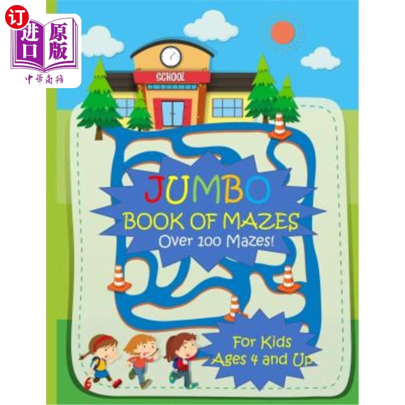 海外直订Jumbo Book of Mazes for Kids Ages 4 and Up Over 100 Mazes: Jumbo Maze Activity B 供4岁及以上儿童使用的巨型