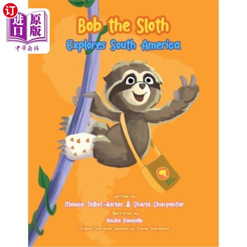 海外直订Bob the Sloth Explores South America 树懒鲍勃探索南美洲