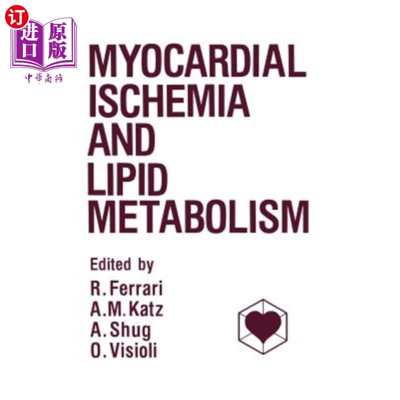 海外直订医药图书Myocardial Ischemia and Lipid Metabolism 心肌缺血与脂质代谢