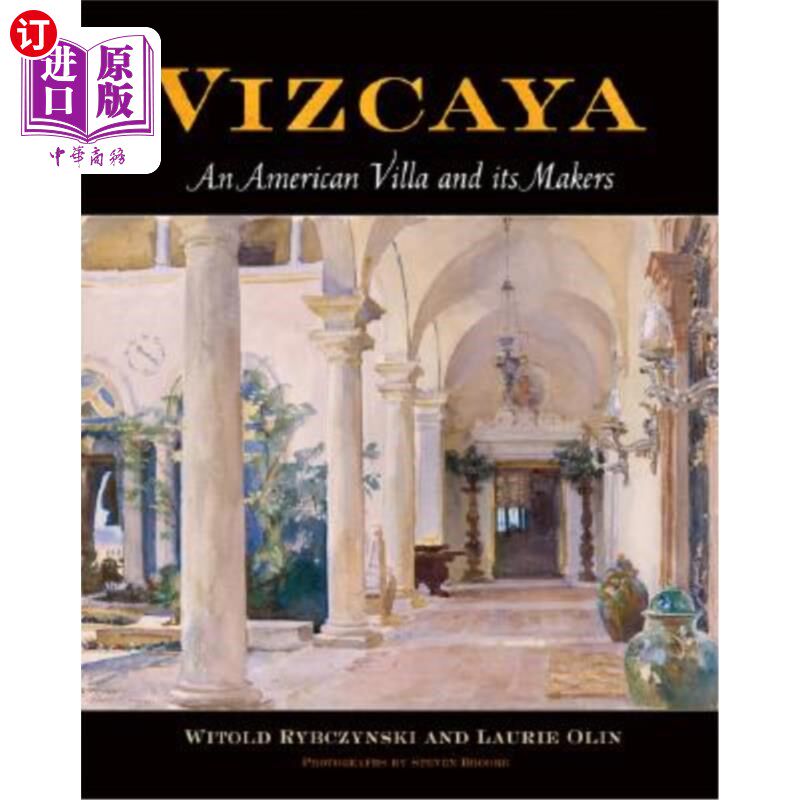 海外直订Vizcaya: An American Villa and Its Makers 比斯开:一座美国别墅和它的制造者