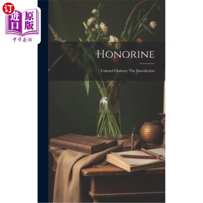 海外直订Honorine; Colonel Chabert; The Interdiction Honorine;夏伯特上校;的封锁
