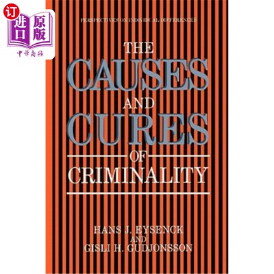 海外直订The Causes and Cures of Criminality 犯罪的原因和治疗