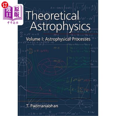海外直订Theoretical Astrophysics: Volume 1, Astrophysical Processes 理论天体物理学：卷一，天体物理过程