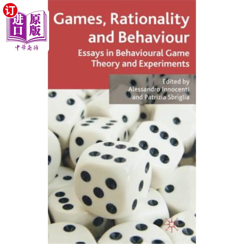 海外直订Games, Rationality and Behaviour: Essays on Behavioural Game Theory and Experime 博弈、理性与行为：行为博弈