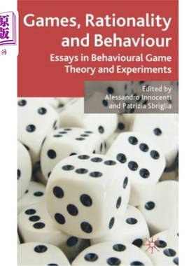 海外直订Games, Rationality and Behaviour: Essays on Behavioural Game Theory and Experime 博弈、理性与行为：行为博弈