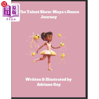海外直订The Talent Show: Maya's Dance Journey 才艺表演：玛雅的舞蹈之旅
