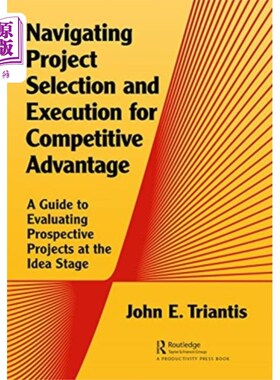 海外直订Navigating Project Selection and Execution for C... 为竞争优势导航项目选择和执行