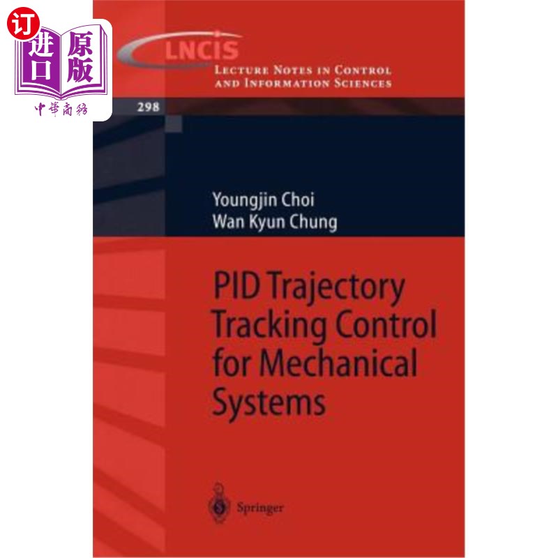 海外直订Pid Trajectory Tracking Control for Mechanical Systems 机械系统的Pid轨迹跟踪控制