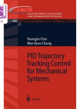 海外直订Pid Trajectory Tracking Control for Mechanical Systems 机械系统的Pid轨迹跟踪控制