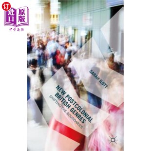 Genres Shifting 后殖民英国流派：边界 Postcolonial 转移 新 British Boundaries 海外直订New the
