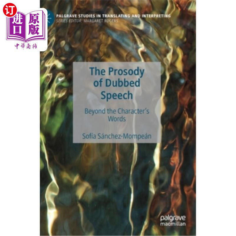 海外直订The Prosody of Dubbed Speech: Beyond the Character's Words 配音演讲的韵律:超越角色的话语