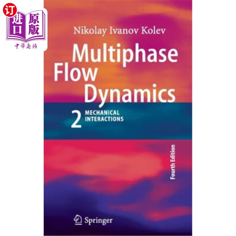 海外直订Multiphase Flow Dynamics 2: Mechanical Interactions 多相流动力学2:力学相互作用