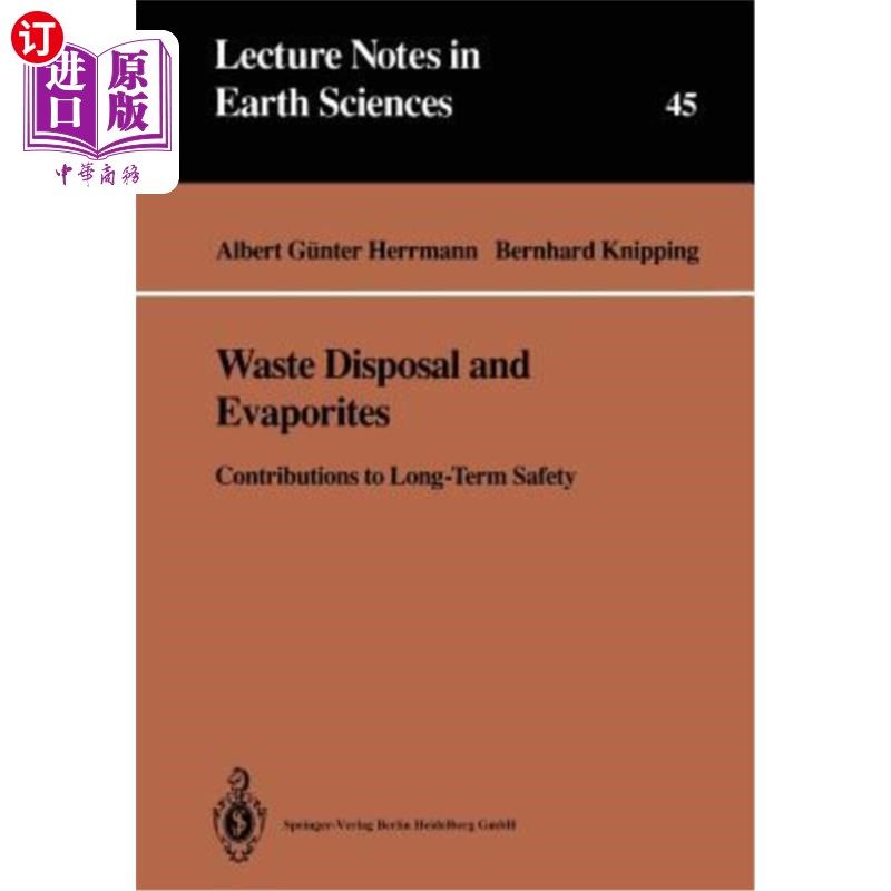 海外直订Waste Disposal and Evaporites: Contributions to Long-Term Safety 废物处理和蒸发物:对长期安全的贡献