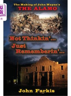 海外直订Not Thinkin'... Just Rememberin'... The Making of John Wayne's 