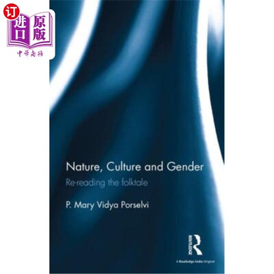 海外直订Nature, Culture and Gender: Re-Reading the Folktale 自然、文化与性别:再读民间故事