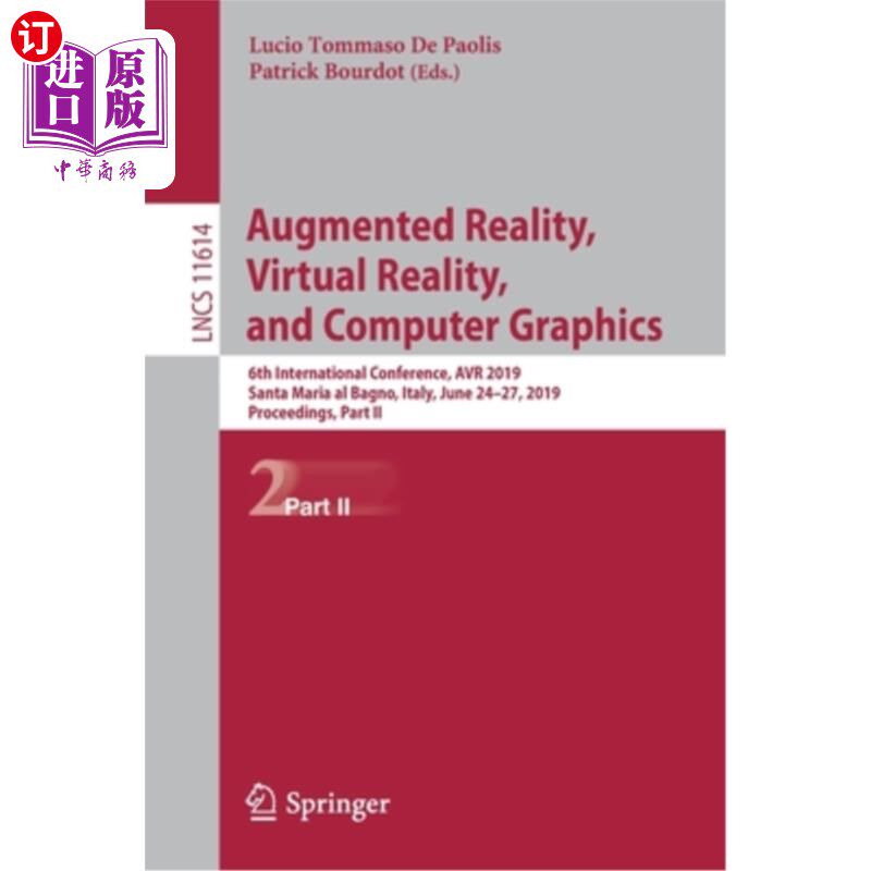海外直订Augmented Reality, Virtual Reality, and Computer Graphics: 6th International Con 增强现实、虚拟现实与计算机