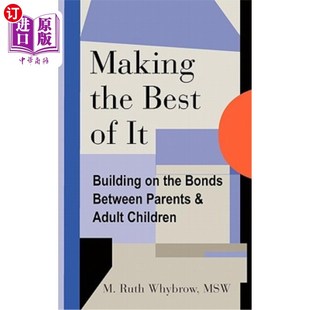 充分利用：建立父母和成年子 Children between the Best Parents Building Adult 海外直订Making and Bonds