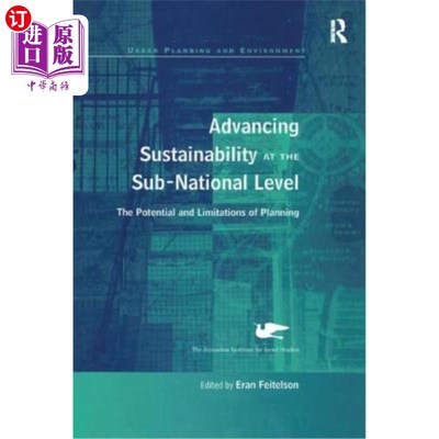 海外直订Advancing Sustainability at the Sub-National Level: The Potential and Limitation 推进次国家层面的可持续性: